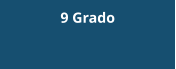 9 Grado
